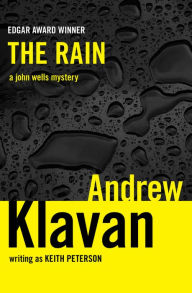 Title: The Rain (John Wells Mystery Series #3), Author: Andrew Klavan