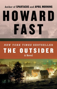 Title: The Outsider: A Novel, Author: Howard Fast