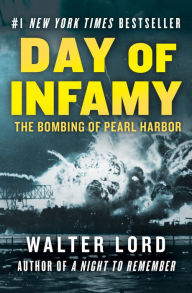 Title: Day of Infamy: The Bombing of Pearl Harbor, Author: Walter Lord