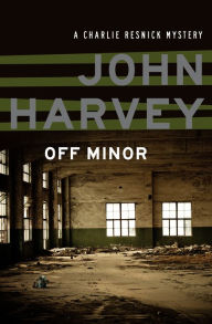 Title: Off Minor, Author: John Harvey