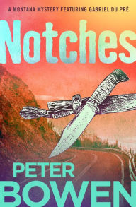 Notches (Gabriel Du Pré Series #4)