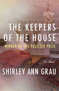 Title: The Keepers of the House, Author: Shirley Ann Grau
