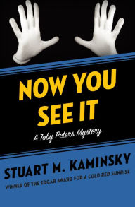 Title: Now You See It, Author: Stuart M. Kaminsky