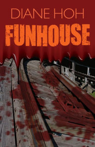 Title: Funhouse, Author: Diane Hoh