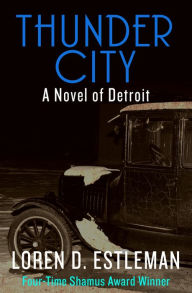 Title: Thunder City, Author: Loren D. Estleman