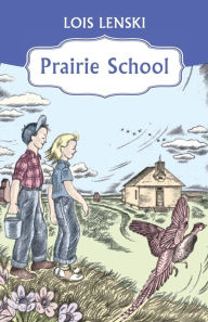 Title: Prairie School, Author: Lois Lenski