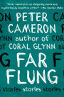 Far Flung: Stories