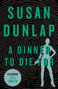 Title: A Dinner to Die For, Author: Susan Dunlap