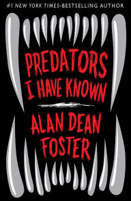 Title: Predators I Have Known, Author: Alan Dean Foster