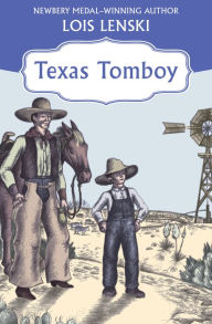Title: Texas Tomboy, Author: Lois Lenski