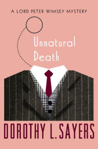 Unnatural Death (Lord Peter Wimsey Series #3)