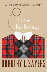 The Five Red Herrings (Lord Peter Wimsey Series #6)