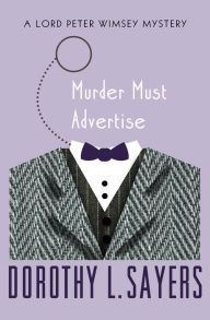 Title: Murder Must Advertise, Author: Dorothy L. Sayers