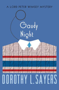 Title: Gaudy Night (Lord Peter Wimsey Series #10), Author: Dorothy L. Sayers