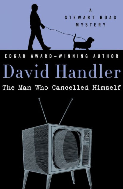 The Man Who Cancelled Himself (Stewart Hoag Series #6) by David Handler |  eBook | Barnes & NobleÂ®