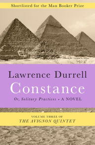 Title: Constance: Or, Solitary Practices, Author: Lawrence Durrell