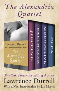 Title: The Alexandria Quartet: Justine, Balthazar, Mountolive, and Clea, Author: Lawrence Durrell
