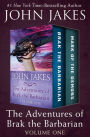 The Adventures of Brak the Barbarian Volume One: Brak the Barbarian * Mark of the Demons