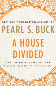 Title: A House Divided, Author: Pearl S. Buck