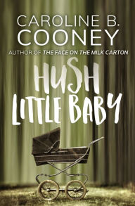 Title: Hush Little Baby, Author: Caroline B. Cooney