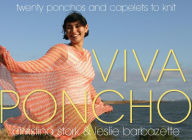 Title: Viva Poncho: Twenty Ponchos and Capelets to Knit, Author: Christina Stork