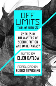 Title: Off Limits: Tales of Alien Sex, Author: Ellen Datlow