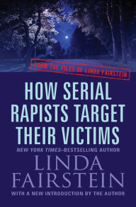 Title: How Serial Rapists Target Their Victims, Author: Linda Fairstein