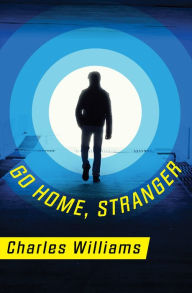 Title: Go Home, Stranger, Author: Charles Williams