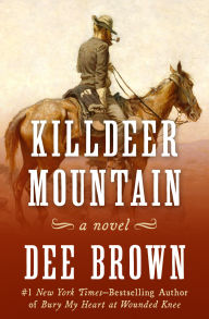 Title: Killdeer Mountain: A Novel, Author: Dee Brown