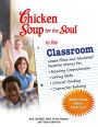 Chicken Soup for the Soul in the Classroom Middle School Edition: Grades 6-8: Lesson Plans and Students' Favorite Stories for Reading Comprehension, Writing Skills, Critical Thinking, Character Building