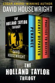 The Holland Taylor Mysteries: Penance, Dearly Departed, and Practice to Deceive