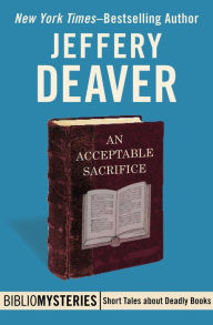 Title: An Acceptable Sacrifice, Author: Jeffery Deaver