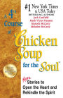 A 4th Course of Chicken Soup for the Soul: More Stories to Open the Heart and Rekindle the Spirit