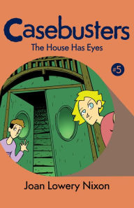 Title: The House Has Eyes, Author: Joan Lowery Nixon