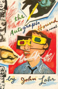 Title: The Autograph Hound: A Novel, Author: John Lahr