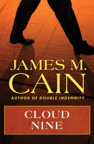 Title: Cloud Nine, Author: James M. Cain