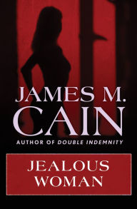 Title: Jealous Woman, Author: James M. Cain