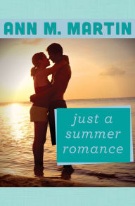 Title: Just a Summer Romance, Author: Ann M. Martin