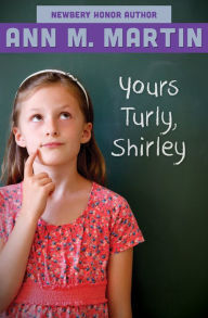 Title: Yours Turly, Shirley, Author: Ann M. Martin