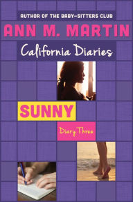 Sunny: Diary Three (California Diaries Series #12)
