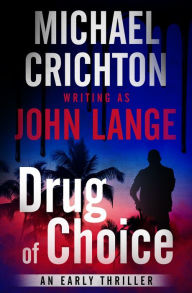 Drug of Choice: A Novel