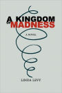 A Kingdom Of Madness