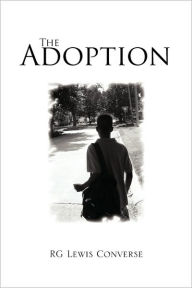 Title: The Adoption, Author: Rg Lewis Converse