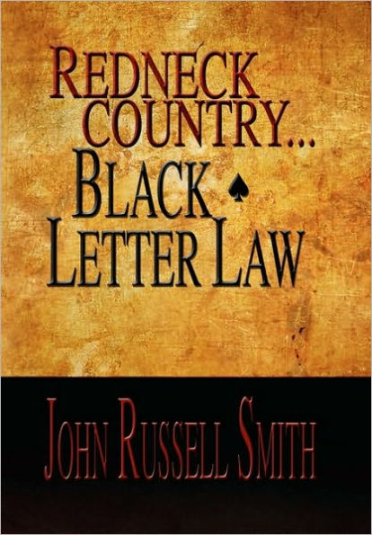 Redneck Country...Black Letter Law