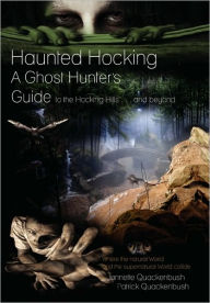 Haunted Hocking: A Ghost Hunter's Guide to the Hocking Hills and Beyond
