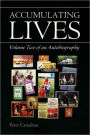 ACCUMULATING LIVES: Volume Two of an Autobiography
