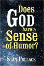 Does God Have A Sense Of Humor?