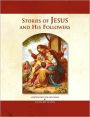 Stories Of Jesus And His Followers