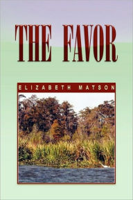 Title: The Favor, Author: Elizabeth Matson