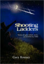 Shooting Ladders: Various Thoughts, Beliefs, Stories, and Advice for Tori
